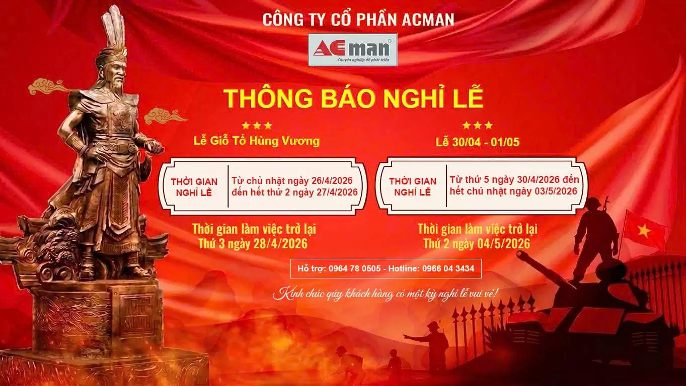 Công ty cổ phần ACMan thông báo lịch nghỉ lễ Giỗ tổ Hùng Vương và 30/4 – 1/5 năm 2026